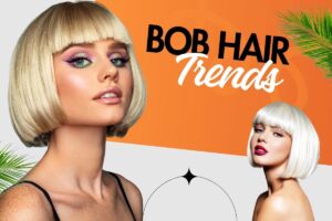 Bob Hair Trends
