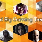 Gaming Trends