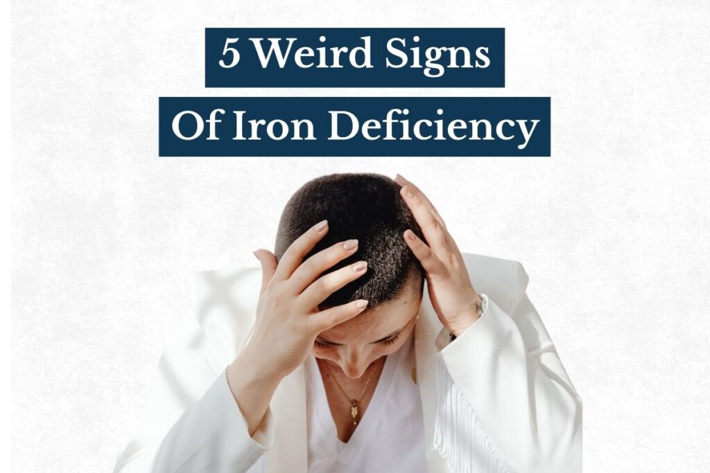 The Hidden Symptoms Everyone Misses: 5 Weird Signs of Iron Deficiency