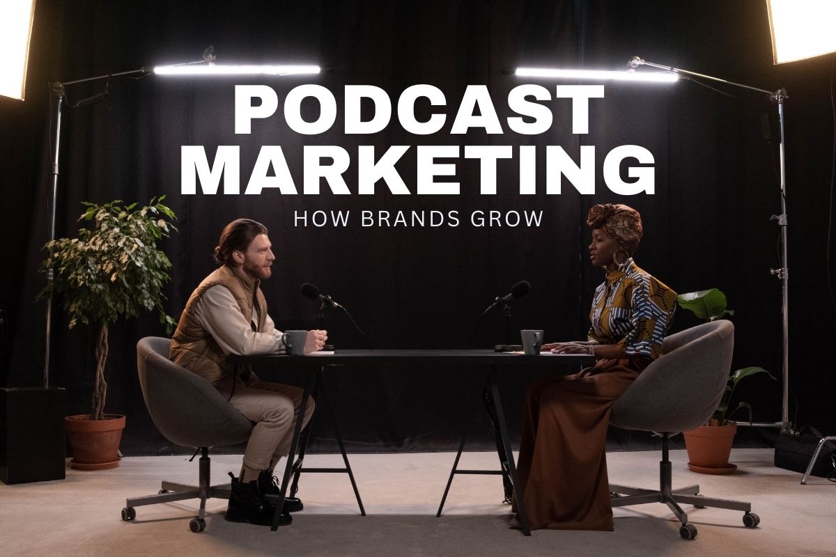 How Podcasts Grow Brands in 2026: Turning Conversations into Customers