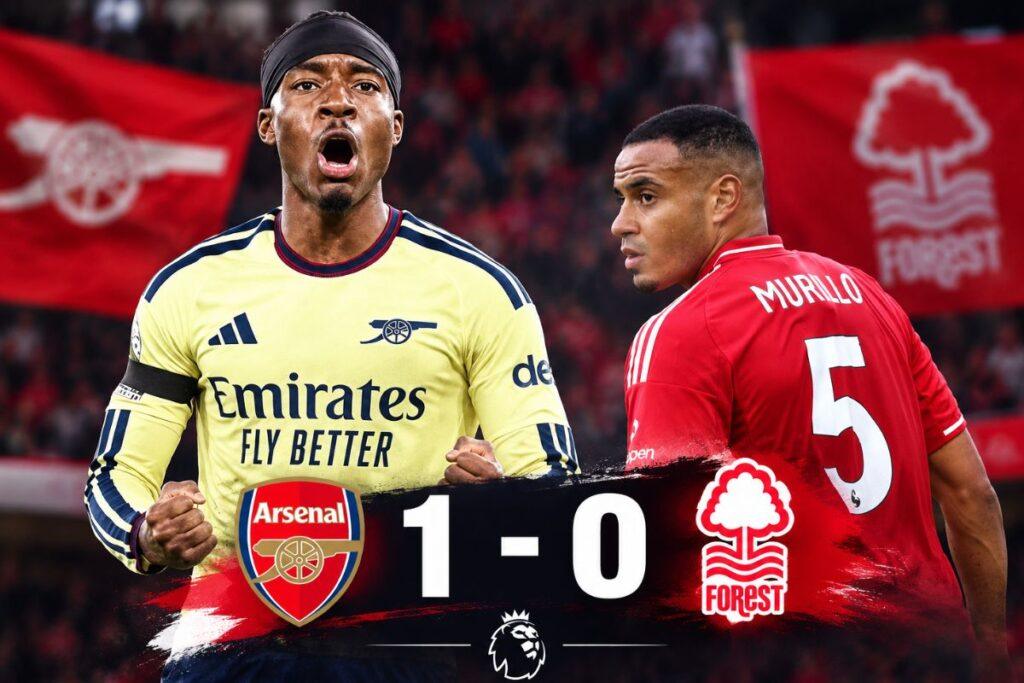 Arsenal’s 1-0 Win Over Nottingham Forest Keeps Premier League Pressure On